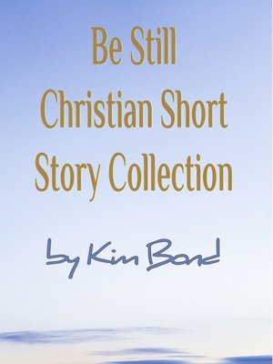 cover image of Be Still Christian Short Story Collection